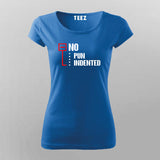 No Pun Indented T-Shirt For Women