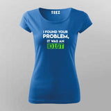 I Found your problem it was an idiot t shirt for Women