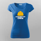Construction Crew T-Shirt For Women