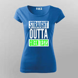 Straight Outta Green Tests T-Shirt For Women