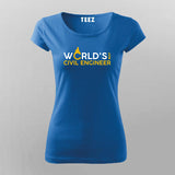 World's Best Civil Engineer  T-Shirt For Women