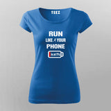 Run Like Your Phone’s Battery is at 1% T-Shirt