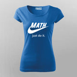 Just Do It Funny parody T-Shirt For Women