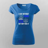 A day without coding T-shirt for Women india
