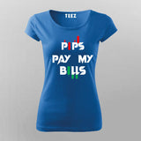 PIPS PAY MY BILLS Forex T-Shirt For Women