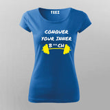 Conquer Your Inner Bitch  T-shirt For Women