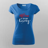 Offline Is The New Luxury T-Shirt For Women
