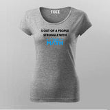 5 Out Of 4 People Struggle With Math Funny Math T-Shirt For Women