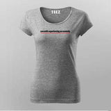 currentlt experiencing an anomaly T-Shirt For Women