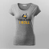 This Is How I Roll Blueprint T-Shirt For Women