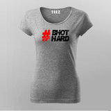 Hastag Bhot Hard T-Shirt For Women