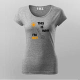 This Is Why I' m Hot T-Shirt For Women