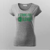 I Strive For Excellence - Motivational Tee