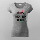 PIPS PAY MY BILLS Forex T-Shirt For Women