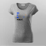 Do It In Public T-Shirt For Women