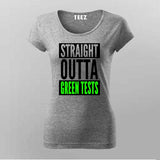 Straight Outta Green Tests Round Neck T-Shirt For Women Online