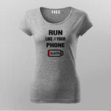 Run Like Your Phone’s Battery is at 1% T-Shirt