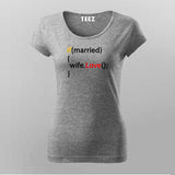 Love your Wife - Programmer Humour  T-Shirt For Women India