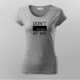 In case of important conversations T-Shirt For Women