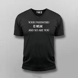 Your Passward Is Week V Neck T-shirt For Men