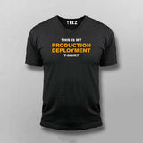 This is MY Production Deployment T-shirt For Men