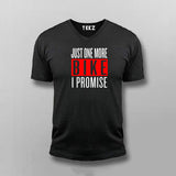Just One More Bike I Promise V neck T-Shirt For Men Online India
