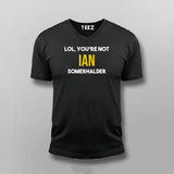 Lol, You Are Not  Ian Somerhalder T-shirt For Men Online