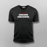 Do Not Disturb On Going Debugging V-Neck  T-Shirt For Men Online