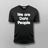 We Are Data People T-shirt For Men India