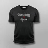 Dermatology Squad V Neck T-shirt For Men