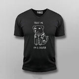 Trust Me Dogtor V Neck T-shirt For Men