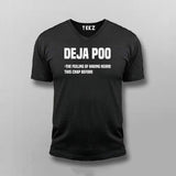 Deja Poo The Feeling Of Hearing This Crap Before T-shirt For Men