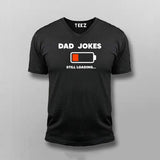 Dad Jokes Still Loading V Neck T-shirt For Men