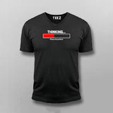 Thinking Please Be Patient  V-Neck T-Shirt For Men Online