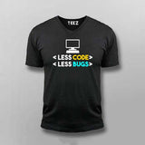 Less code Less bugs  V neck T-shirt for men online