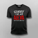 Sorry I Am Not Alexa Don't Tell Me What To Do  T-Shirt For Men