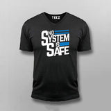 No System Is Safe T-shirt For Men