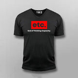 ETC End Of Thinking Capacity V-Neck  T-Shirt For Men Online