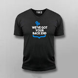 We Got Your Backend V Neck T-shirt For Men