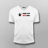 Yoga Now Wine Later Funny T-Shirt For Men India