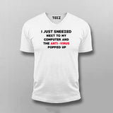 I Just Sneezed Next To My Computer And The Anti Virus Popped Up T-shirt For Men