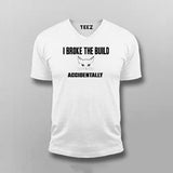I Brake The Build Accidentally - Dev Oops T-Shirt