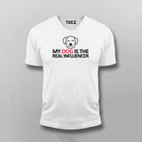 My Dog Is The Real Influencer Funny V-neck T-shirt For Men Online India