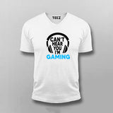 Can't Hear You I'm Gaming Video Gamer V Neck  T-Shirt For Men India