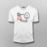 Hey You Dropped This Fun Tee