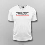 A Programmer Had A Problem He Decided To Use Java Programmer Joke V-Neck  T-shirt For Men Online India 