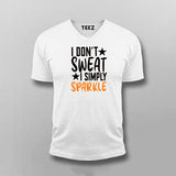 I Don't Sweat I Spark New T-shirt For Men