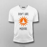 Don't Hate Meditate – Calming Yoga Men's T-Shirt