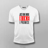 Just One More Bike I Promise V neck T-Shirt For Men India