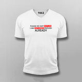 Please Do Not Disturb. I'm Disturbed Enough Already V-Neck T-Shirt For Men